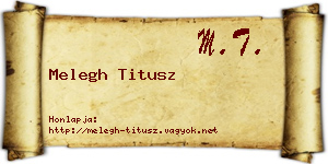 Melegh Titusz névjegykártya